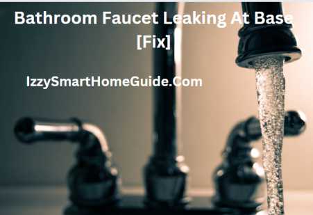 Bathroom Faucet Leaking At Base