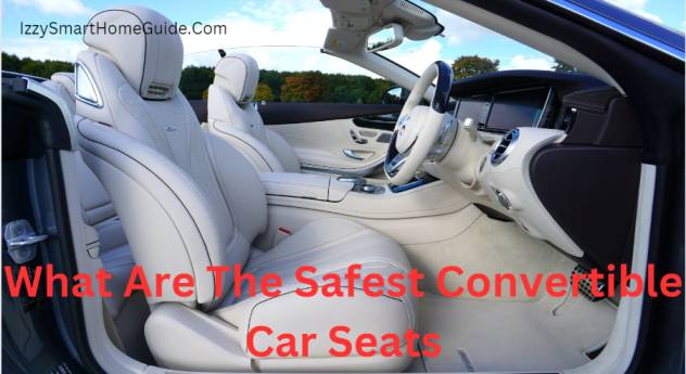 best and safest convertible car seats