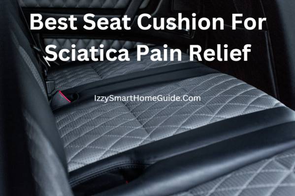 best seat cushion for sciatica pain relief