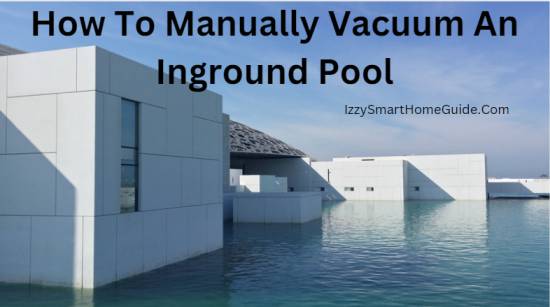 how to manually vacuum an inground pool