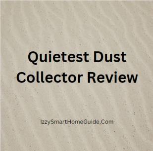 quietest dust collector review