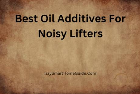 best oil additives for noisy lifters