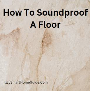 How to Soundproof a Floor
