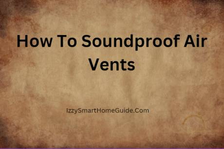 how to soundproof air vents